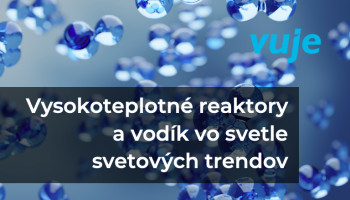 B. Hatala, A. Hanzel and V. Slugeň for Jaderná energie: High-temperature reactors and hydrogen in the light of the world trends